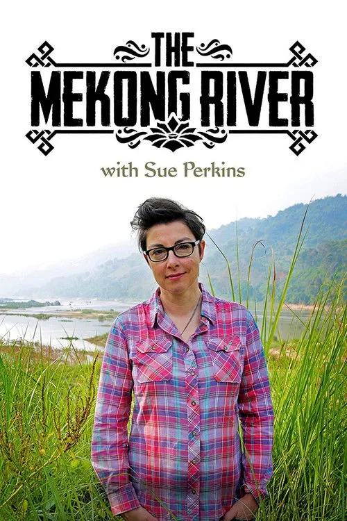 Ngược dòng Mê Kông cùng Sue Perkins