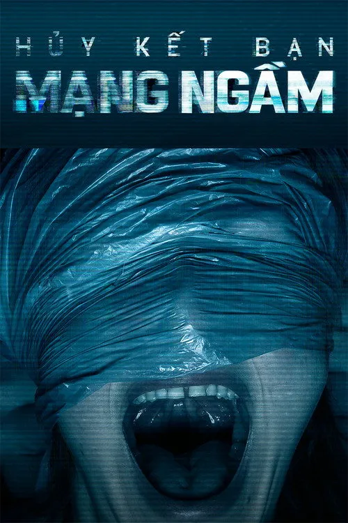 Hủy Kết Bạn 2: Web Ngầm