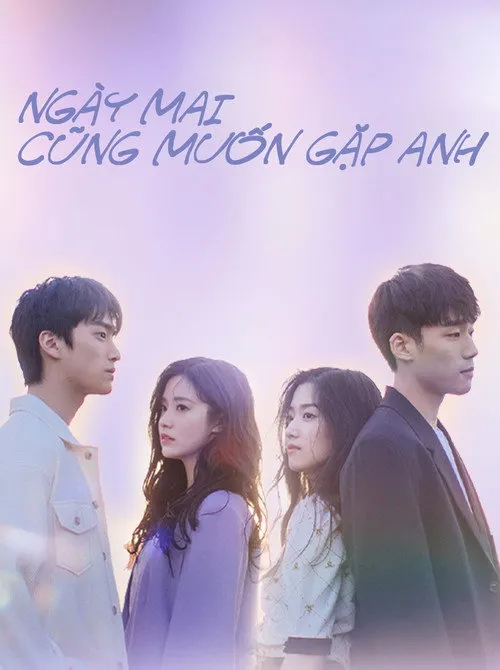 Ngày Mai Cũng Muốn Gặp Anh