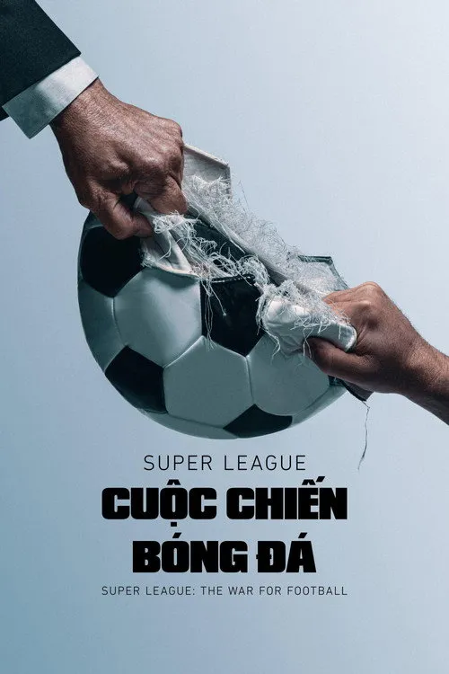 Super League: The War For Football